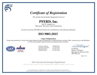 Certificate of Registration This certifies that the Quality Management System of PFERD, IncW. Heather Ave. Milwaukee, Wisconsin, 53224, United States