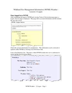 Wildland Fire Management Information (WFMI) Weather Lesson 2: Logon Once logged in to WFMI After completing the logon to WFMI and viewing Terms of Service/message pages, a Logon: Success page is displayed. This page show