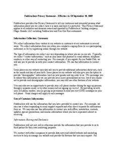 Fuddruckers Privacy Statement – Effective As Of September 30, 2009 Fuddruckers provides this Privacy Statement to tell our customers and interested persons what information about you we collect, how it is used, and how