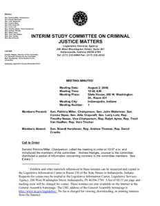 Members Sen. Patricia Miller, Chairperson Sen. Brandt Hershman Sen. John Waterman Sen. Connie Sipes Sen. Allie Craycraft