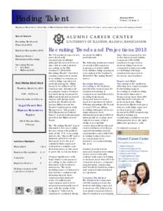 Finding Talent  January 2013 Volume 14, Issue 4  Employer Resources, University of Illinois Alumni Association’s Alumni Career Center, www.uiaa.org/careers/employers.html