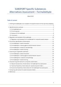 SUBSPORT Specific Substances Alternatives Assessment – Formaldehyde March 2013 Table of content 1. Profiling formaldehyde to be included in the Specific Section of the Case Story Database