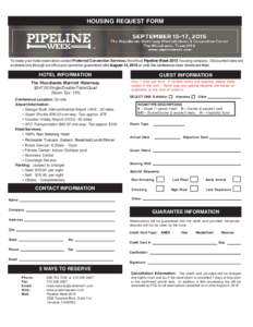 HOUSING REQUEST FORM  To make your hotel reservation contact Preferred Convention Services, the official Pipeline Week 2015 housing company. Discounted rates are available only through our office and cannot be guaranteed