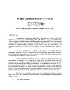 IN THE SUPREME COURT OF TEXAS Misc. Docket No[removed]FINAL APPROVAL OF RULES FOR JUSTICE COURT CASES