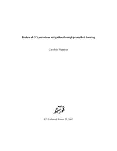 Review of CO2 emissions mitigation through prescribed burning  Caroline Narayan EFI Technical Report 25, 2007