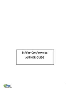 SciVee Conferences AUTHOR GUIDE 1  TABLE OF CONTENTS