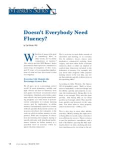 Masters Series MASTER SERIES Doesn’t Everybody Need Fluency? by Carl Binder, PhD