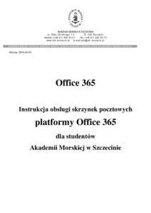 AKADEMIA MORSKA W SZCZECINIE ul. W ał y Chro bre goS zc ze ci n tel efo n (+ fax (+75 ww w. am. sz cz ec in. pl