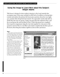 AMERICAN NATIONAL BIOGRAPHY ONLINE TEACHER’S GUIDE  Using the Image to Learn More about the Subject: Abigail Adams This lesson is designed to draw students’ attention to the visual materials that accompany many of th