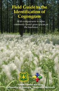Field Guide to the Identification of Cogongrass With comparisons to other commonly found grass species in the Southeast
