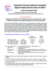 September Forecast Update for AustralianRegion Tropical Storm Activity in[removed]Issued: 5th September 2002 by Paul Rockett, Mark Saunders and Frank Roberts Benfield Greig Hazard Research Centre, UCL (University College 