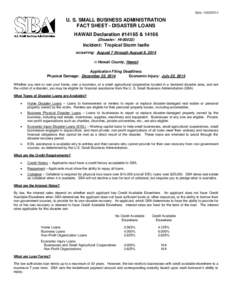 Date: [removed]U. S. SMALL BUSINESS ADMINISTRATION FACT SHEET - DISASTER LOANS HAWAII Declaration #14165 &[removed]Disaster: HI-00032)