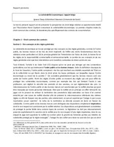 Rapport	
  provisoire	
   	
   La	
  vulnérabilité	
  économique:	
  rapport	
  belge	
   Ignace	
  Claeys	
  &	
  Reinhard	
  Steennot	
  (Université	
  de	
  Gand)	
   Le	
  but	
  du	
  présent