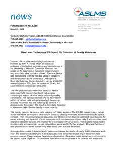 news FOR IMMEDIATE RELEASE March 1, 2012 Contact: Michelle Theiler, ASLMS CME/Conference Coordinator[removed]