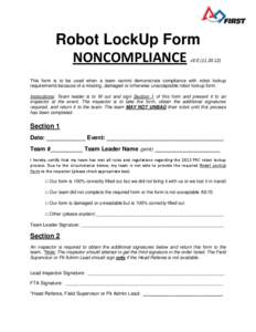 Robot LockUp Form NONCOMPLIANCE v3[removed]This form is to be used when a team cannot demonstrate compliance with robot lockup