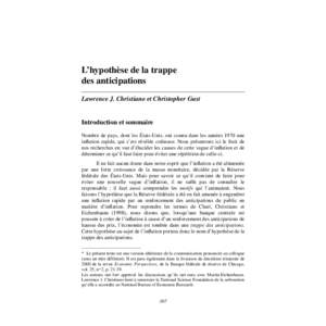 L’hypothèse de la trappe des anticipations Lawrence J. Christiano et Christopher Gust Introduction et sommaire Nombre de pays, dont les États-Unis, ont connu dans les années 1970 une