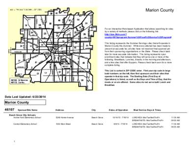 Marion County  For an Interactive Web-based Application that allows searching for sites by a variety of methods please click on the following link: http://doe.39dn.com/? county=097&program=Summer%20Food%20Service%20Progr