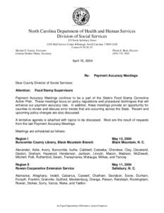 North Carolina Department of Health and Human Services Division of Social Services 325 North Salisbury Street 2420 Mail Service Center • Raleigh, North Carolina[removed]Courier # [removed]Michael F. Easley, Governor