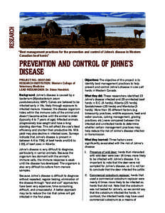 RESEARCH “Best management practices for the prevention and control of Johne’s disease in Western Canadian beef herds” PREVENTION AND CONTROL OF JOHNE’S DISEASE