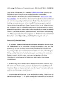 Aktionstage Weltkongress Grundeinkommen - München2012) Vom 14. bis 16.September 2012 findet der 14. BIEN-Kongress in Ottobrunn (bei München) im Wolf-Ferarri-Haus (WFH) statt, organisiert vom Netzwerk G