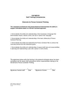 CAP-MR/DD Staff Training/Competencies Elements for Person Centered Thinking  The competent professional and paraprofessional demonstrates the ability to