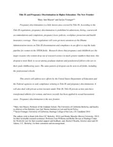 Title IX and Pregnancy Discrimination in Higher Education: The New Frontier Mary Ann Mason* and Jaclyn Younger** Pregnancy discrimination is a little known area covered by Title IX. According to the Title IX regulations,