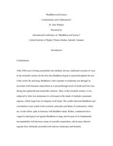 “Buddhism and Science: Confrontation and Collaboration” B. Alan Wallace Presented at: International Conference on “Buddhism and Science” Central Institute of Higher Tibetan Studies, Sarnath, Varanasi