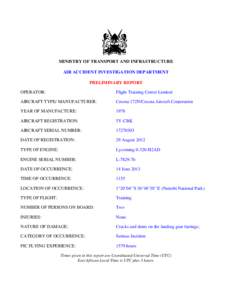 MINISTRY OF TRANSPORT AND INFRASTRUCTURE AIR ACCIDENT INVESTIGATION DEPARTMENT PRELIMINARY REPORT OPERATOR:  Flight Training Centre Limited