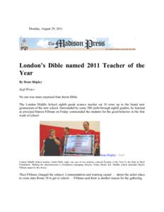 Monday, August 29, 2011  London’s Dible named 2011 Teacher of the Year By Dean Shipley Staff Writer