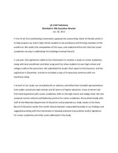 LB 1144 Testimony Marshall A. Hill, Executive Director Jan. 30, 2012 • First of all, the Coordinating Commission applauds the overarching intent of this bill, which is to help prepare our state’s high-school students