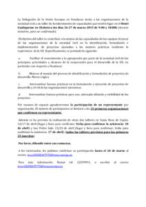 La Delegación de la Unión Europea en Honduras invita a las organizaciones de la sociedad civil a un taller de fortalecimiento de capacidades que tendrá lugar en el Hotel Gualiqueme en Choluteca los días[removed]de marz