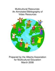 Multicultural Resources: An Annotated Bibliography of Video Resources Prepared by the Alberta Association for Multicultural Education