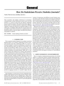 General How Do Statisticians Perceive Statistics Journals? Vasilis THEOHARAKIS and Mary SKORDIA Since researchers and academic institutions are increasingly evaluated based on their publication record in peer reviewed