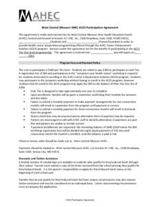 West Central Missouri AHEC ACES Participation Agreement This agreement is made and entered into by West Central Missouri Area Health Education Center (AHEC), hosted and located at Greater KC LINC, Inc., 3100 Broadway, Su