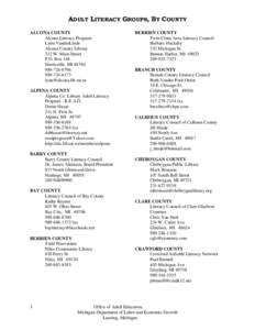 ADULT LITERACY GROUPS, BY COUNTY ALCONA COUNTY Alcona Literacy Program Lynn VanderLinde Alcona County Library 312 W. Main Street