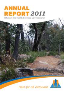 ANNUAL  REPORT[removed]Oﬀice of the Health Services Commissioner  Here for all Victorians