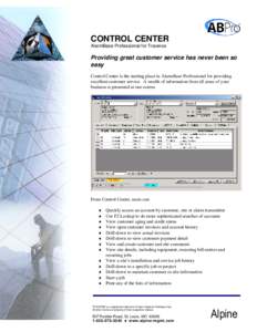 CONTROL CENTER AlarmBase Professional for Traverse Providing great customer service has never been so easy Control Center is the starting place in AlarmBase Professional for providing