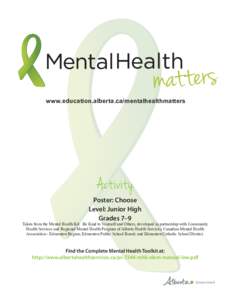 www.education.alberta.ca/mentalhealthmatters  Activity Poster: Choose Level: Junior High