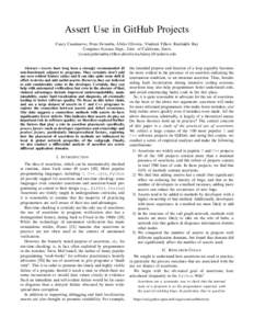 Assert Use in GitHub Projects Casey Casalnuovo, Prem Devanbu, Abilio Oliveira, Vladimir Filkov, Baishakhi Ray Computer Science Dept., Univ. of California, Davis {ccasal,ptdevanbu,vfilkov,abioliveira,bairay}@ucdavis.edu  