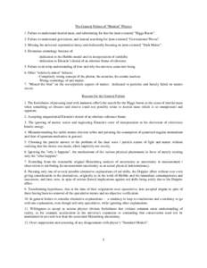 The General Failure of “Modern” Physics 1. Failure to understand inertial mass, and substituting for that the [non-existent] “Higgs Boson”. 2. Failure to understand gravitation, and instead searching for [non-exi