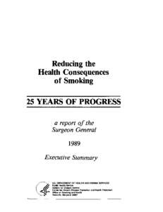 Reducing the Health Consequences of Smoking 25 YEARS OF PROGRESS a report of the Surgeon General