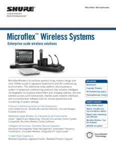 Microflex Microphones  Microflex Wireless Systems ™  Enterprise scale wireless solutions