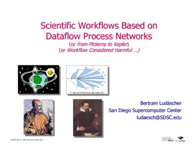 Scientific Workflows Based on Dataflow Process Networks (or from Ptolemy to Kepler) (or Workflow Considered Harmful …)