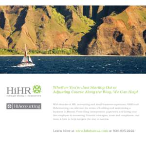 Whether You’re Just Starting Out or Adjusting Course Along the Way, We Can Help! Hawaii Human Resources HiAccounting