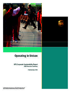 Operating in Unison  UPS Corporate Sustainability Report 2005 Executive Summary Published July 2006