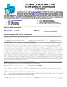 LOTTERY LICENSE APPLICANT TEXAS LOTTERY COMMISSION STATE CHECK This document is your FAST Fingerprint Pass for a state and national criminal history record check. Please schedule a fingerprint appointment by visiting htt