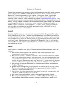 Response to Comments Thunder Bay National Marine Sanctuary’s 2009 Draft Management Plan (DMP) public comment period took place from[removed]to[removed]Public meetings to obtain comments were held in Rogers City (3/18/