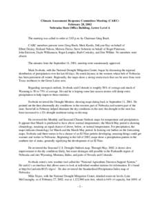 Climate Assessment Response Committee Meeting (CARC) February 28, 2002 Nebraska State Office Building, Lower Level A The meeting was called to order at 2:05 p.m. by Chairman Greg Ibach. CARC members present were: Greg Ib