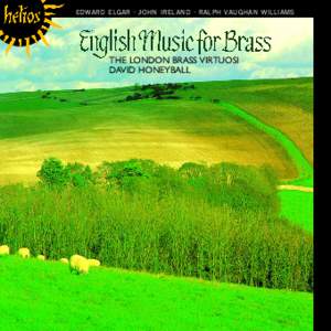 EDWARD ELGAR . JOHN IRELAND . RALPH VAUGHAN WILLIAMS  THE LONDON BRASS VIRTUOSI DAVID HONEYBALL  ROBABLY ORIGINATING as string bands at the end of the