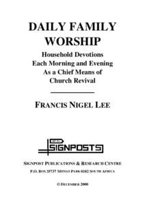 DAILY FAMILY WORSHIP Household Devotions Each Morning and Evening As a Chief Means of Church Revival